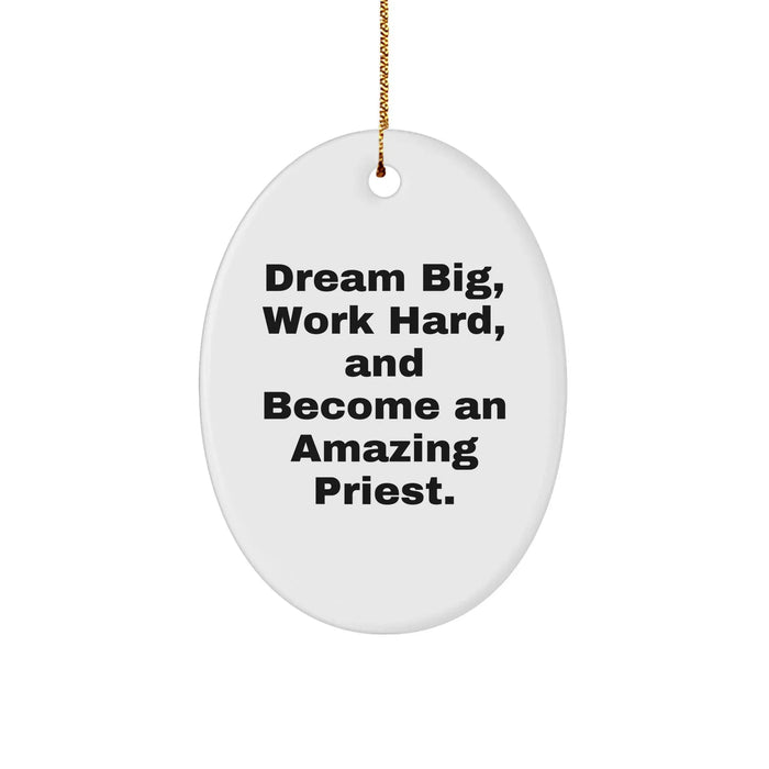Dream Big and Work Hard Gifts for Priests Oval Ornament with Inspirational Quote, Christmas Unique Gifts from Friends to Family - Image 1