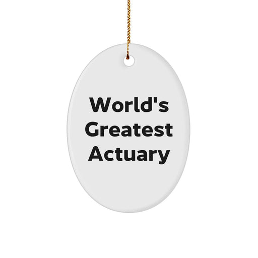 Funny Actuary Gifts from Friends - World's Greatest Actuary Oval Ornament for Men - Christmas Unique Gifts - Image 1
