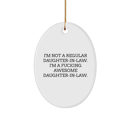 Daughter-in-law Gifts: Funny Oval Ornament for Christmas, Perfect Encouragement for Amazing In-Laws, Gifts from Men to Women Family - Image 1