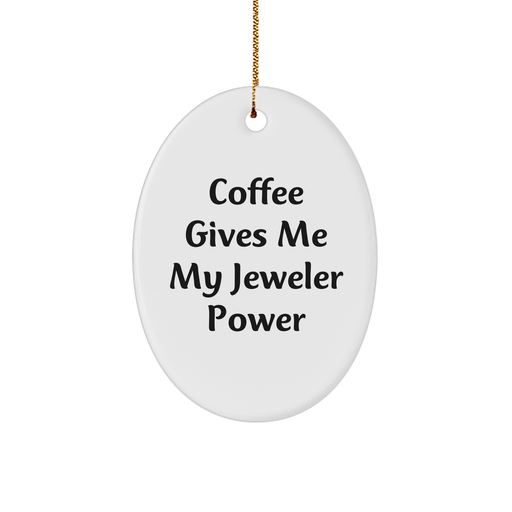 Jeweler's Oval Ornament Coffee Fuel Christmas Unique Gifts from Friends for Family - Image 1