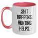 Funny Hunting Mugs Gifts from Dad to Men for Father's Day - Shit Happens. Hunting Helps., Two Tone Coffee Mug, Hunting Enthusiasts, Outdoor Fun, Gift Ideas - Main