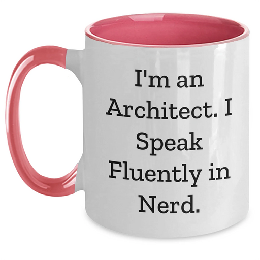 Funny Architect Gifts from Men to Father's Day Unique Gifts for Him - I'm An Architect. I Speak Fluently In genius. Two Tone Coffee Mug - Main