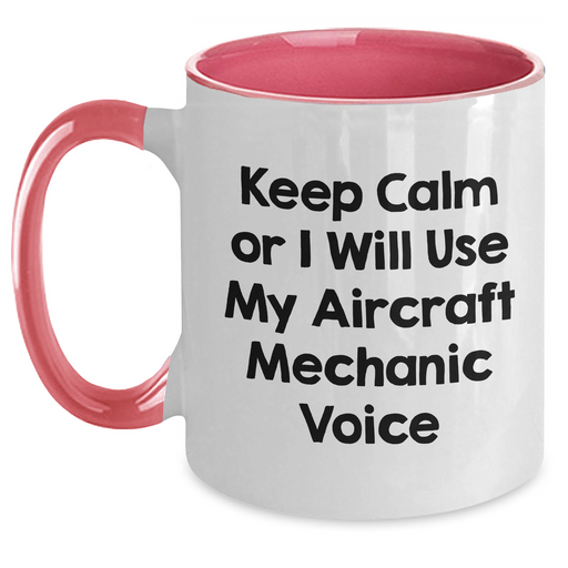 Aircraft Mechanic Gifts from Friends, Funny Two Tone Coffee Mug for Mother's Day with 'Keep Calm Or I Will Use My Aircraft Mechanic Voice' Quote, Unique and Humorous Gift for Men and Women - Main