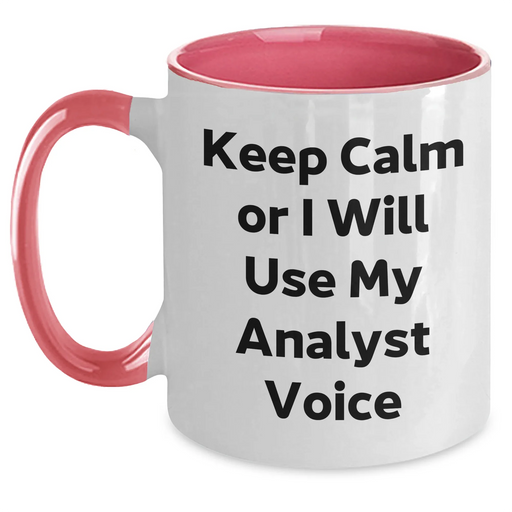 Funny Analyst Gifts from Friends, Coworkers, and Family - Keep Calm Or I Will Use My Analyst Voice Two Tone Coffee Mug, Father's Day Unique Gifts for Men - Main
