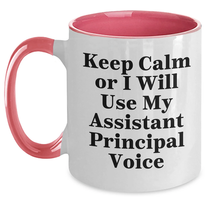 Funny Assistant Principal Gifts for Men, 'Keep Calm Or I Will Use My Assistant Principal Voice' Two Tone Coffee Mug, Gifts from Friends, Perfect for Father's Day - Main