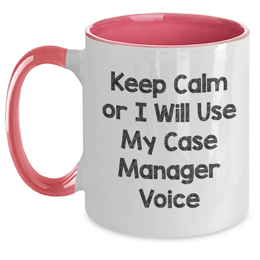 Funny Case Manager Gifts from Friends - Keep Calm Or I Will Use My Case Manager Voice Two Tone Coffee Mug for Case Managers on Father's Day, Unique Gifts for Men - Main