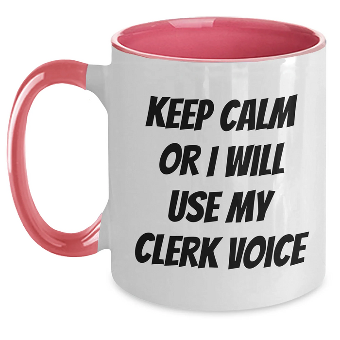 Clerks' Funny Gifts - Keep Calm Or I Will Use My Clerk Voice, Two Tone Coffee Mug, Mother's Day Unique Gifts from Friends for Clerks - Main