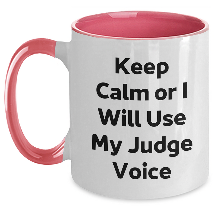 Judge's Wise Words Funny Gift for Him Two Tone Coffee Mug with Keep Calm Or I Will Use My Judge Voice Quote, Gifts from Men to Judge, Unique Father's Day Unique Gift for Judge - Main