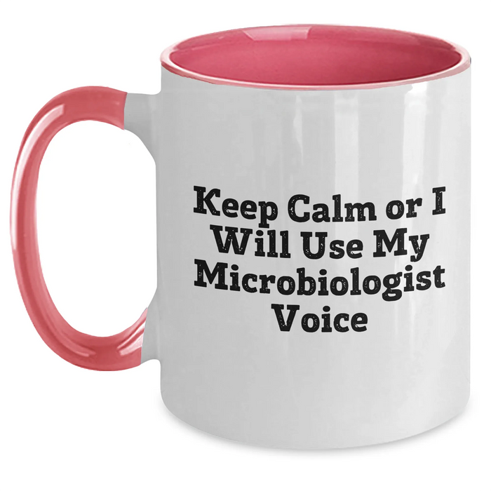 Funny Microbiologist Gifts for Him, Keep Calm Or I Will Use My Microbiologist Voice Two Tone Coffee Mug, Father's Day Unique Gifts from Men - Main