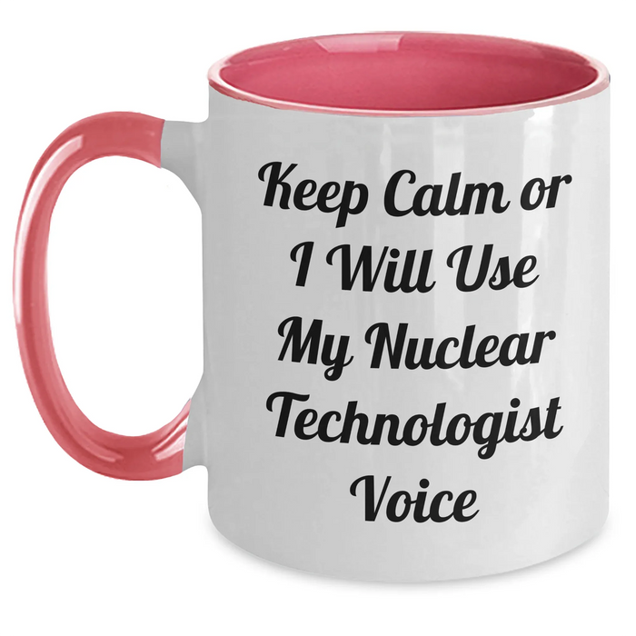 Funny Nuclear Technologist Gifts from Men for Him - Keep Calm Or I Will Use My Nuclear Technologist Voice Two Tone Coffee Mug, Father's Day Unique Gifts - Main