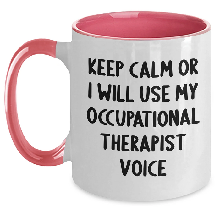 Funny Occupational Therapist Gifts from Men for Father's Day - Two Tone Coffee Mug, 'Keep Calm Or I Will Use My Occupational Therapist Voice', 11oz, Microwave and Dishwasher Safe - Main