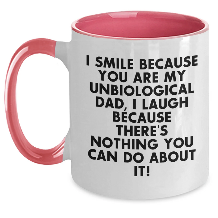 Funny Unbiological Dad Gifts, Unbiological Dad Coffee Mug with Humorous Quote, Gifts from Women to Unbiological Dad for Father's Day - Main