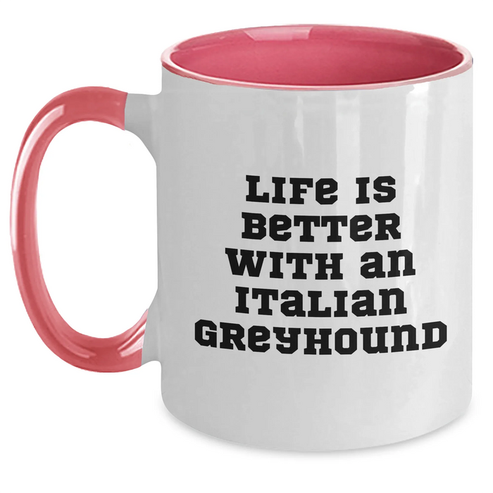 Funny Italian Greyhound Dog Gifts for Men Father's Day Two Tone Coffee Mug - 'Life Is Better With An Italian Greyhound' Quote - Main