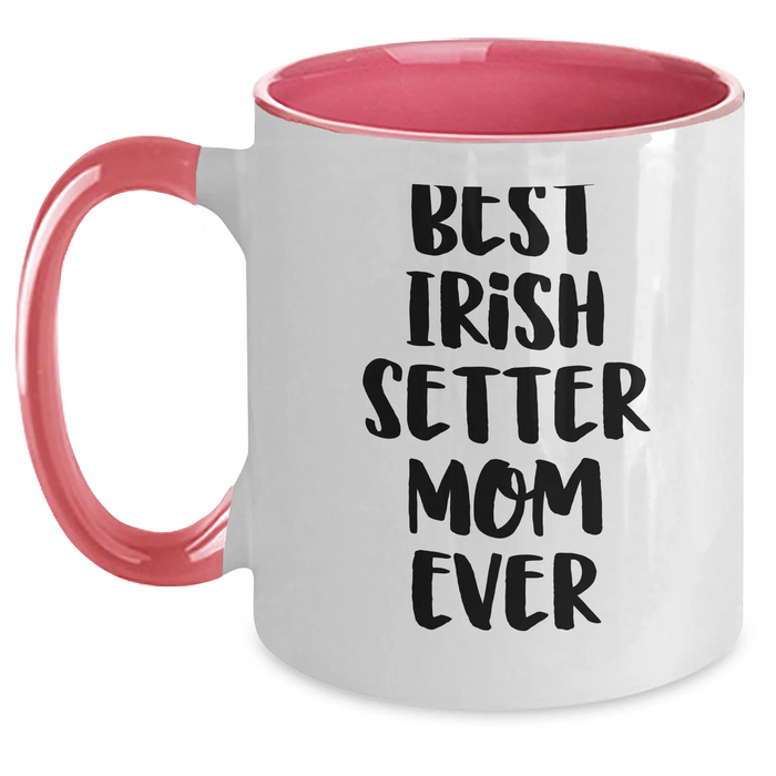 Best Irish Setter Mom Ever Two Tone Coffee Mug | Funny Irish Setter Dog Gifts for Father's Day Unique Gifts from Daughter or Son - Main