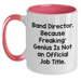 Funny Band Director Gifts: 'Band Director. Because Freaking' genius Is Not An Official Job Title.' Two Tone Coffee Mug for Dad, Father's Day Unique Gifts from Friends, Family, or Coworkers - Main