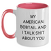 Funny American Bobtail Cat Gifts for Men - My American Bobtail And I Talk Shit About You, Two Tone Coffee Mug, Father's Day Unique Gifts from Friends - Main
