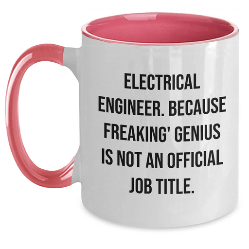 Electrical Engineer Funny Gifts, Two Tone Coffee Mug for Dad, 'Electrical Engineer. Because Freaking' genius Is Not An Official Job Title.' Quote, Gifts from Family, Gifts for Men - Main