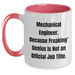 Funny Mechanical Engineer Gifts from Men to Women - Mother's Day Unique Two Tone Coffee Mugs, 'Mechanical Engineer. Because Freaking' genius Is Not An Official Job Title.' - Main