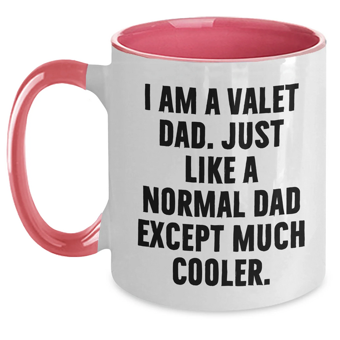 Funny Valet Dad Gifts, I Am A Valet Dad, Two Tone Coffee Mug for Graduation, Gifts from Men, Gifts for Valet - Main