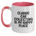 Classic Car Collecting Enthusiasts Gifts from Friends for Men, Funny Two Tone Coffee Mug, 'Classic Car Collecting Is My Happy Place' - Main