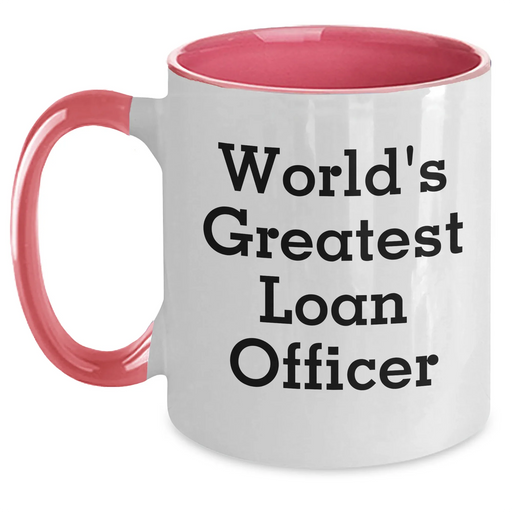 Funny World's Greatest Loan Officer Gifts for Men, Women, or Coworkers - Unique Graduation Present from Family, Friends, or Colleagues - Loan Officer Two Tone Coffee Mug - Main