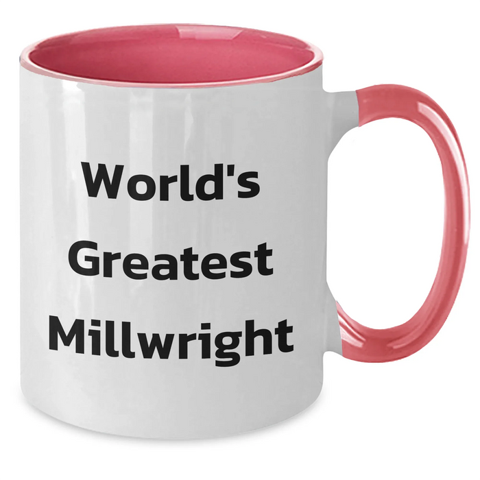 Funny Millwright Gifts from Mom's World's Greatest - Two Tone Coffee Mug for Millwright Women, Unique Mother's Day Unique Gifts - Additional