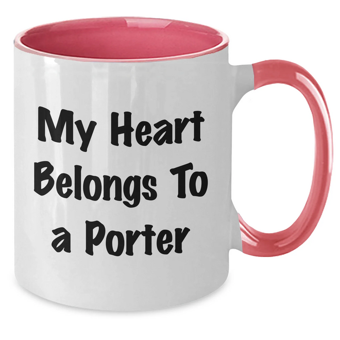 Funny Quote for Porter Lovers - Gifts from Friends and Family, Two Tone Coffee Mug for Mother's Day - Additional