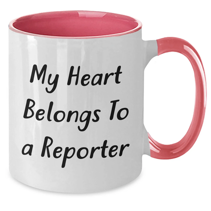 Funny Reporter Gifts - My Heart Belongs To A Reporter Two Tone Coffee Mug, Gifts from Friends, Unique Mother's Day Unique Gifts for Reporter, 11oz Ceramic Mugs - Additional