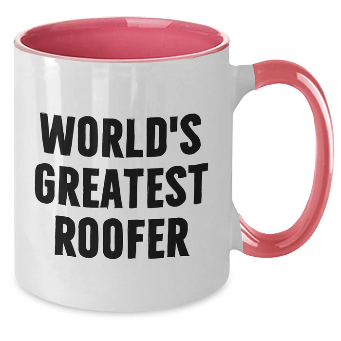 Funny Roofer Gifts from Men to World's Greatest Roofer on Mother's Day Two Tone Coffee Mug - Additional