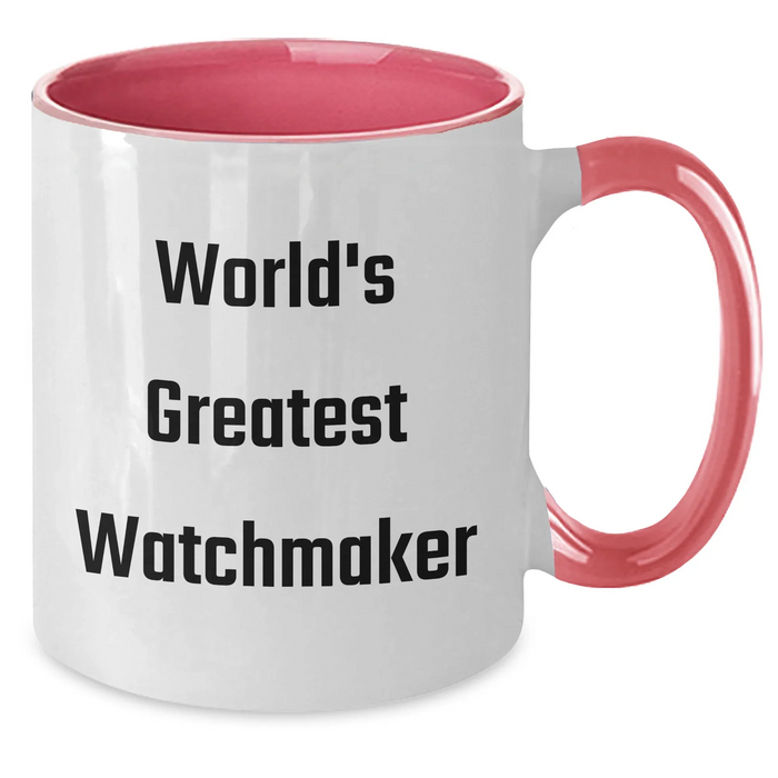 Funny Watchmaker Gifts from Men to World's Greatest Watchmaker for Mother's Day - Two Tone Coffee Mug - Additional