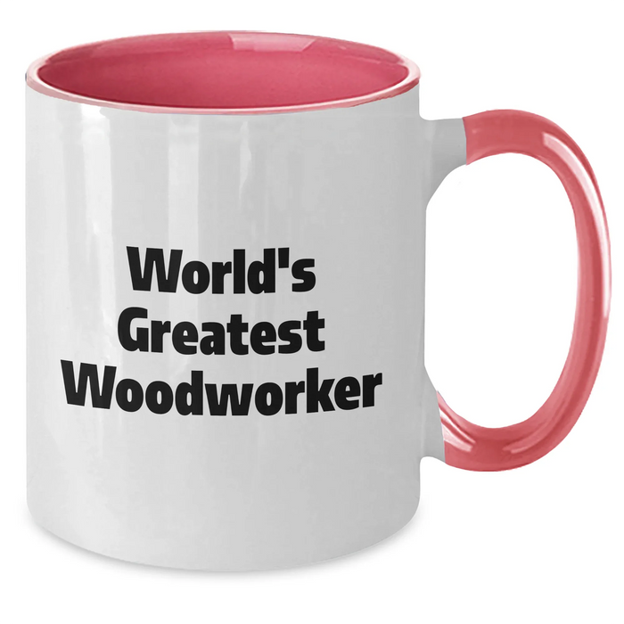 Funny World's Greatest Woodworker Gifts for Men Father's Day Two Tone Coffee Mugs from Family - Additional