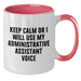 Funny Administrative Assistant Gifts for Dad - Keep Calm Or I Will Use My Voice Mugs, Unique Two Tone Coffee Mugs for Men, Father's Day Unique Gifts from Family - Additional