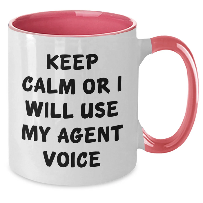 Funny Agent Voice Coffee Mug, Keep Calm or I'll Gift My Agent Voice from Men, Perfect for Agent Lovers on Father's Day - Two Tone Ceramic Mug - Additional