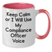 Funny Compliance Officer Gifts - 'Keep Calm Or I Will Use My Compliance Officer Voice' Two Tone Coffee Mug for Men, Women, Family, Coworkers - Father's Day Unique Gifts - Additional