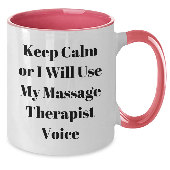 Funny Massage Therapist Gifts from Friends, 'Keep Calm or I Will Use My Massage Therapist Voice', Two Tone Coffee Mug for Men or Women, Father's Day Unique Gifts - Additional