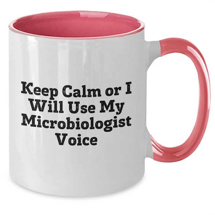 Funny Microbiologist Gifts for Him, Keep Calm Or I Will Use My Microbiologist Voice Two Tone Coffee Mug, Father's Day Unique Gifts from Men - Additional