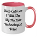 Funny Nuclear Technologist Gifts from Men for Him - Keep Calm Or I Will Use My Nuclear Technologist Voice Two Tone Coffee Mug, Father's Day Unique Gifts - Additional