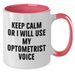 Optometrist Humor Gifts from Friends and Family for Him on Father's Day - Keep Calm Or I Will Use My Optometrist Voice Two Tone Coffee Mug - Unique Optometrist Gift Ideas - Additional