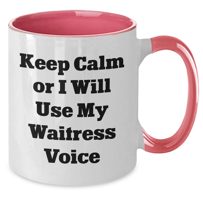 Funny Waitress Gifts from Men to Dads - Keep Calm Or I Will Use My Waitress Voice, Two Tone Coffee Mug for Father's Day - Additional