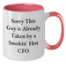 Funny CFO Gifts, Sorry This Guy Is Already Taken By A Smokin' Hot Cfo Two Tone Coffee Mug for Men, Unique Father's Day Unique Gifts from Family, Coworkers - Additional