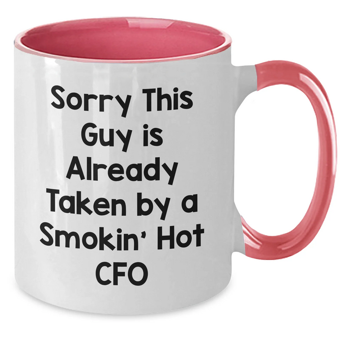 Funny CFO Gifts, Sorry This Guy Is Already Taken By A Smokin' Hot CFO, Two Tone Coffee Mug for Men, Gifts from Men to CFO on Father's Day - Additional