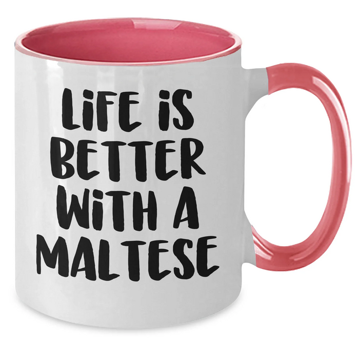Funny Maltese Dog Gifts for Dad - Life Is Better With A Maltese, Two Tone Coffee Mug, Father's Day Unique Gifts from Family - Additional