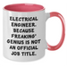 Electrical Engineer Gifts, Funny Quote Mugs, Father's Day Unique Gifts from Men to Electrical Engineers - Two Tone Coffee Mug, 11oz - Additional