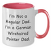 German Wirehaired Pointer Dog Gifts, Funny Quote Coffee Mug, Gifts from Men to German Wirehaired Pointer Dog Lovers, Unique Graduation Gifts for Him - Additional