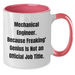 Funny Mechanical Engineer Gifts from Men to Women - Mother's Day Unique Two Tone Coffee Mugs, 'Mechanical Engineer. Because Freaking' genius Is Not An Official Job Title.' - Additional