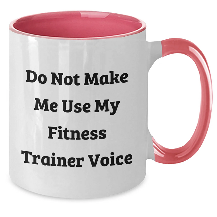 Fitness Trainer Humor Gifts from Men to Fitness Trainer Friends on Father's Day Unique Two Tone Mug - Additional