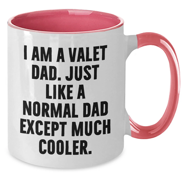 Funny Valet Dad Gifts, I Am A Valet Dad, Two Tone Coffee Mug for Graduation, Gifts from Men, Gifts for Valet - Additional