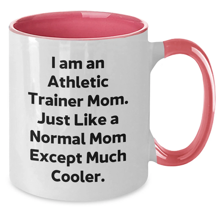 Funny Athletic Trainer Mom Gifts - Two Tone Coffee Mug for Graduation - 'I Am An Athletic Trainer Mom' - Unique Gifts from Mom to Athletic Trainer Friends - Additional