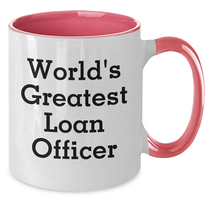 Funny World's Greatest Loan Officer Gifts for Men, Women, or Coworkers - Unique Graduation Present from Family, Friends, or Colleagues - Loan Officer Two Tone Coffee Mug - Additional