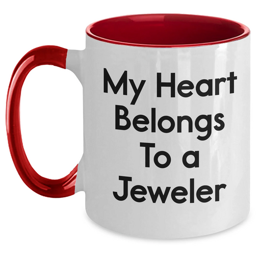 Funny Jeweler Gifts from Men, Unique Two Tone Coffee Mugs for Father's Day, 'My Heart Belongs To A Jeweler' Quote, Gifts for Him - Main